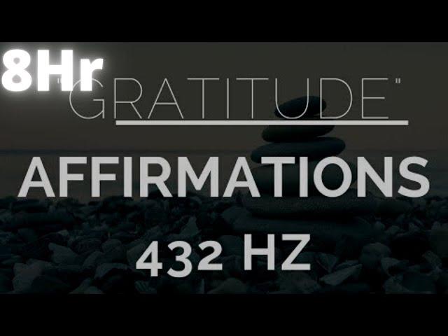 *8HR Version) Morning Gratitude Affirmations- Listen For 21 Days! (432Hz)