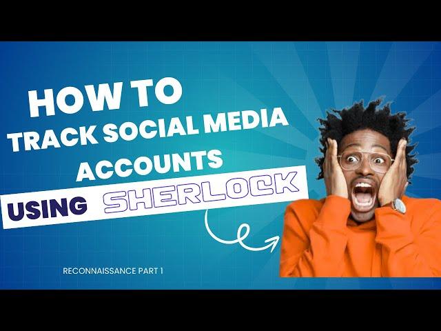 Unmasking Digital Footprints: Using Sherlock to Find Social Media Accounts