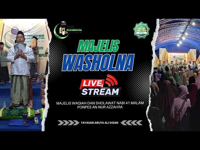 Live Streaming An Nur Az Zahra Majlis WASHOLNA 41 Hari