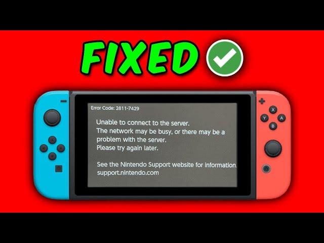 How to Fix Nintendo Switch Error Code 2811-7429 | Bytes Media