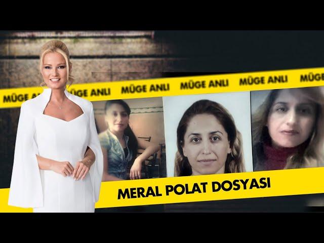 5 yıldır haber alınamayan Meral Polat'ın sır dolu kaybı... - Müge Anlı ile Tatlı Sert Kolajlar