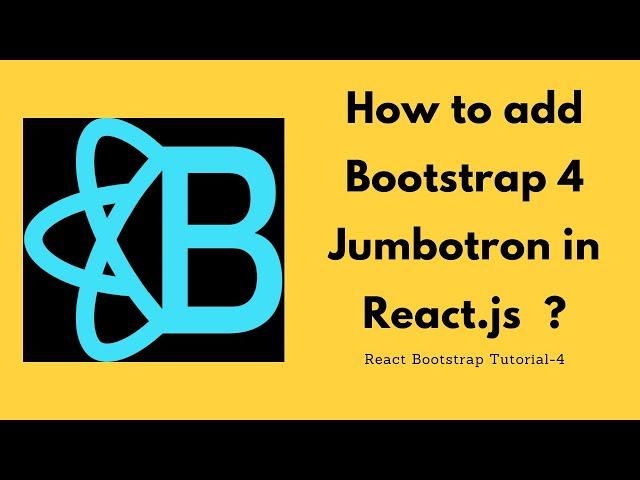 How to add Bootstrap 4 Jumbotron in react js  /  React Bootstrap tutorial 4