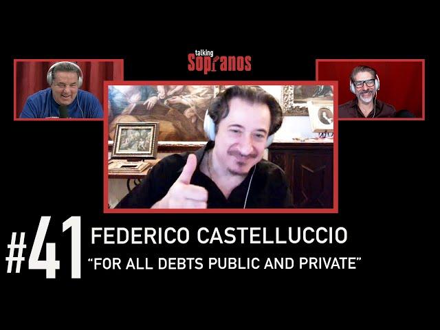 Talking Sopranos #41 w/Federico Castelluccio (Furio Giunta) "For All Debts Public And Private"