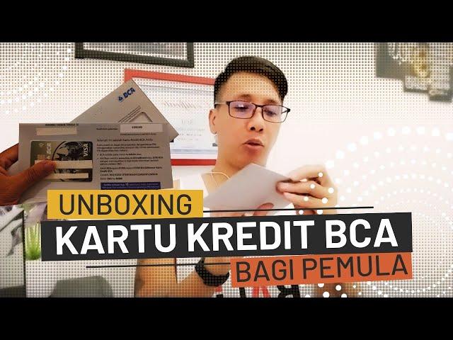 Unboxing Kartu Kredit BCA Untuk Pemula ,dapat limit  segini , MANTAB