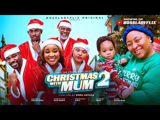 CHRISTMAS WITH MUM Pt. 2  Sandra Okunzuwa Christian Ochiagha Princess Orji Sammie Onot Alex Ayaologu