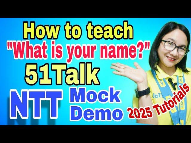 51TALK NTT MOCK DEMO - How to teach "WHAT IS YOUR NAME"