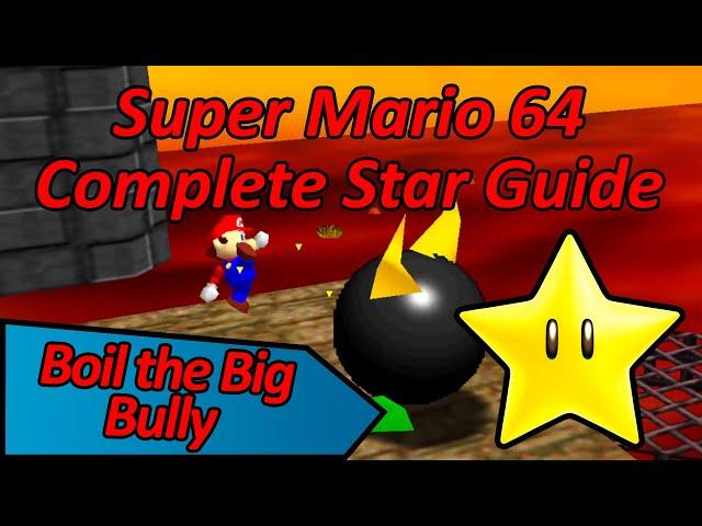 Boil the Big Bully - Super Mario 64 Complete Star Guide