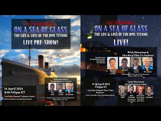 "On a Sea of Glass" - TITANIC 112 Anniversary Livestream