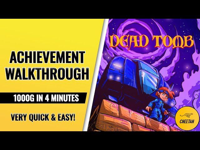 Dead Tomb - Achievement Walkthrough (1000G IN 4 MINUTES) VERY QUICK & EASY!