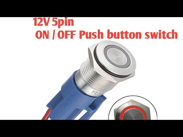 How to wire 5 pin Push On / off button switch with light