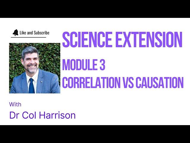 Science Extension Module 3 Correlation vs Causation