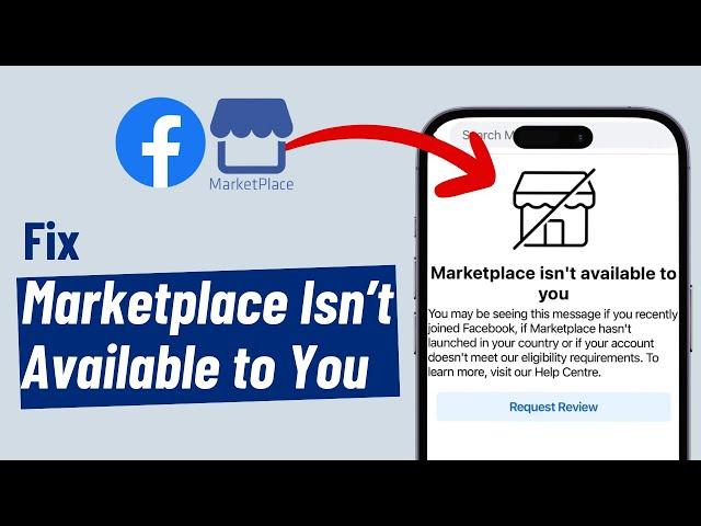 Fix "Facebook Marketplace Isn't Available to You" [2024]