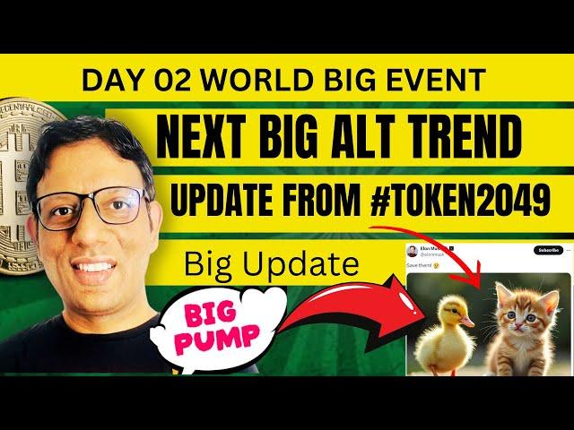 Next big alt coins trend update - Ground level report from #token2049 Singapore Event | Next Big Alt