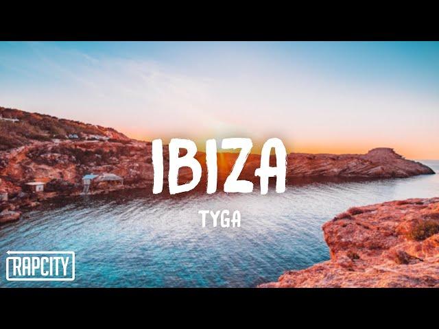 Tyga - Ibiza (Lyrics)