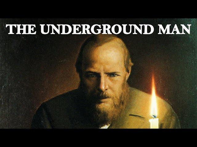 The Underground Man - Fyodor Dostoevsky's Warning to The World