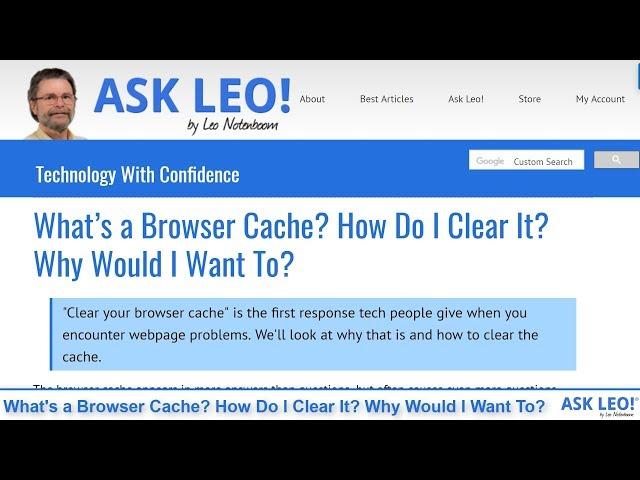 What’s a Browser Cache? How Do I Clear It? Why Would I Want to?