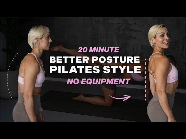 20 MIN BETTER POSTURE | Pilates Style | Pilates For Posture | Improve Your Posture | All Levels