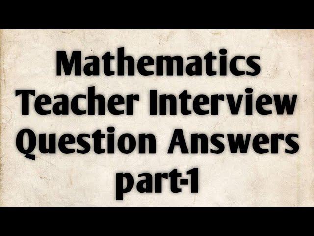 Maths#teacher#Interview questions Answers for NVS,KVS, private,govt,TGT,PGT,etc teachers