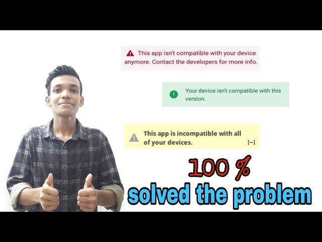 How to fix" Your device isn't compatible with this version". ||English