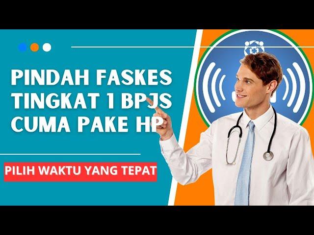 CARA MEMINDAHKAN FASKES BPJS ONLINE DI APLIKASI MOBILE JKN