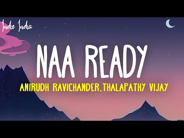 LEO - Naa Ready Lyrics | Thalapathy Vijay | Lokesh Kanagaraj | Anirudh Ravichander