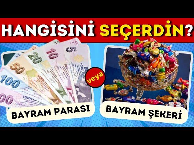 BAYRAMDA Hangisini Tercih Edersin Ramazan Bayramı Kurban Bayramı Özel Testi 