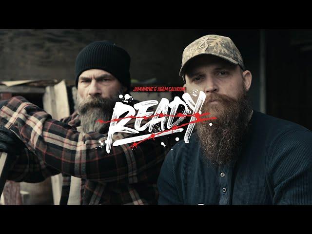 JamWayne & Adam Calhoun - Ready (Official Video)