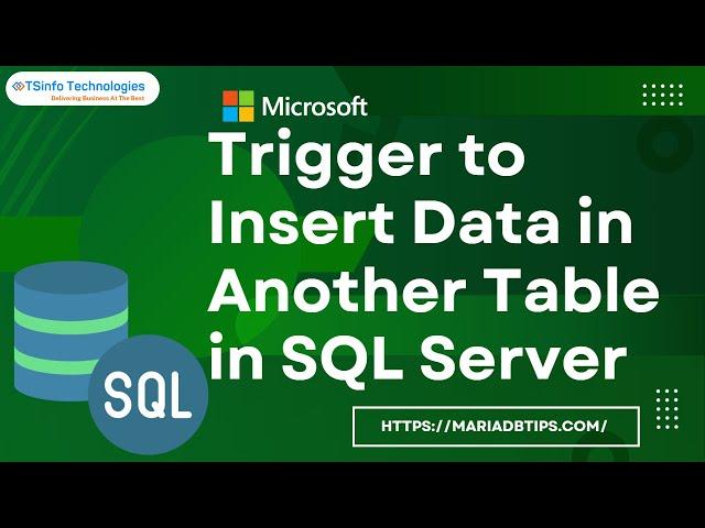 How to create a Trigger to insert data in another table in SQL Server | SQL Server Tutorial