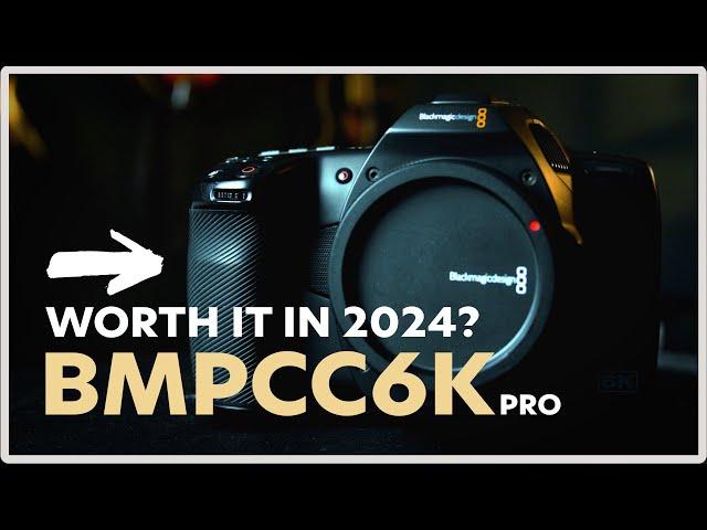 Should You Buy a Blackmagic Pocket Cinema Camera 6K Pro in 2024