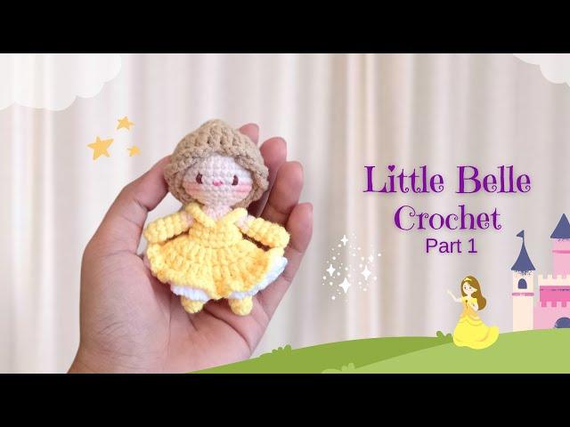 Little Belle Crochet (1/2) | Amigurumi princess | Crochet mini doll