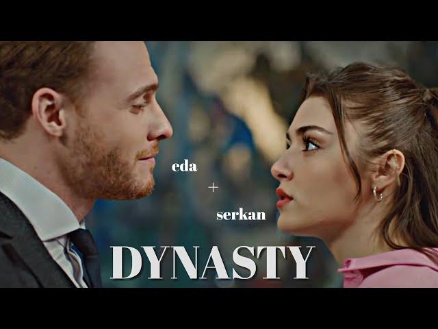 eda & serkan | dynasty