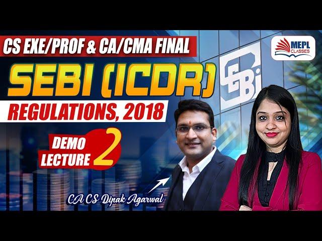 SEBI [ICDR] Regulations, 2018 | Demo Lecture - 2 | By CA CS Dipak Agarwal | MEPL Classes