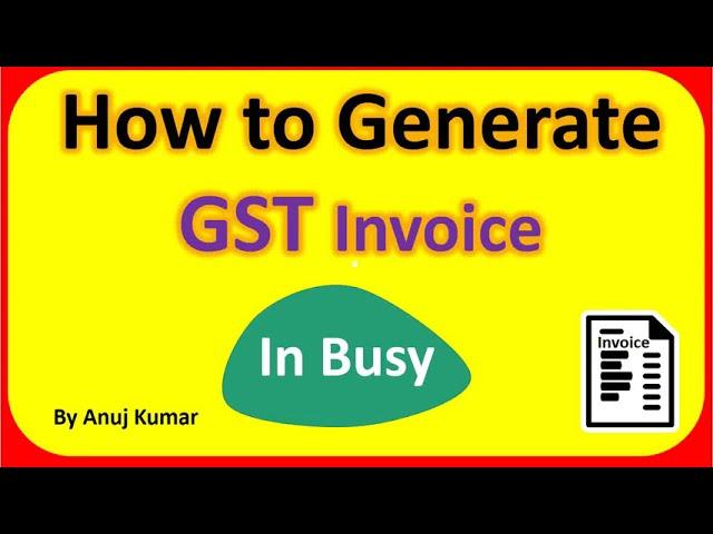 how to generate Gst invoice in busy software | How to Make GST Bill in Busy Accounting Software