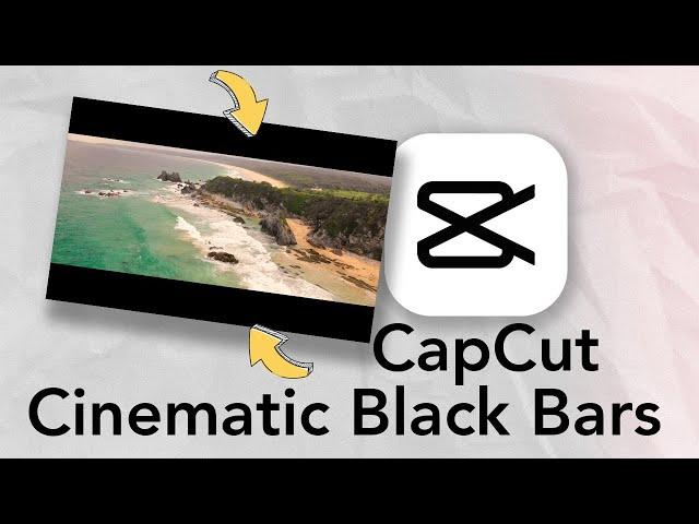 How to Add Cinematic Bars | CapCut Tutorial