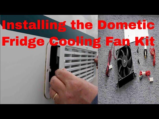 Installing the Dometic Fridge Fan Kit (RMS 8556)