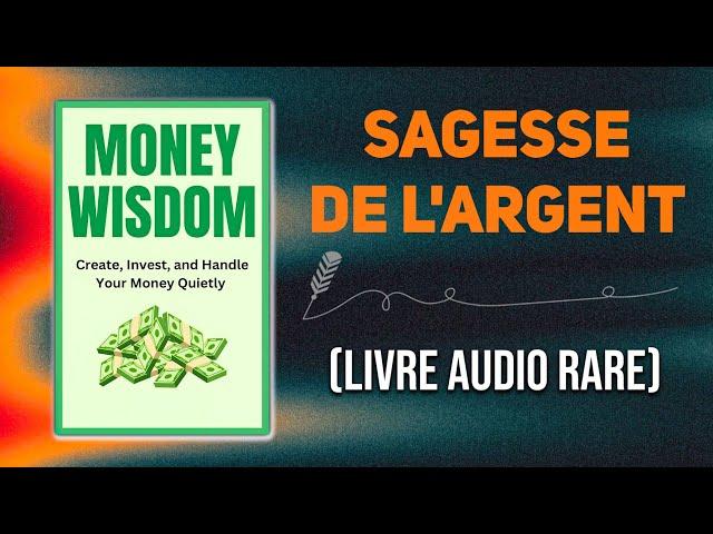 Money Wisdom - Créez, investissez et gérez votre argent tranquillement | Livre audio