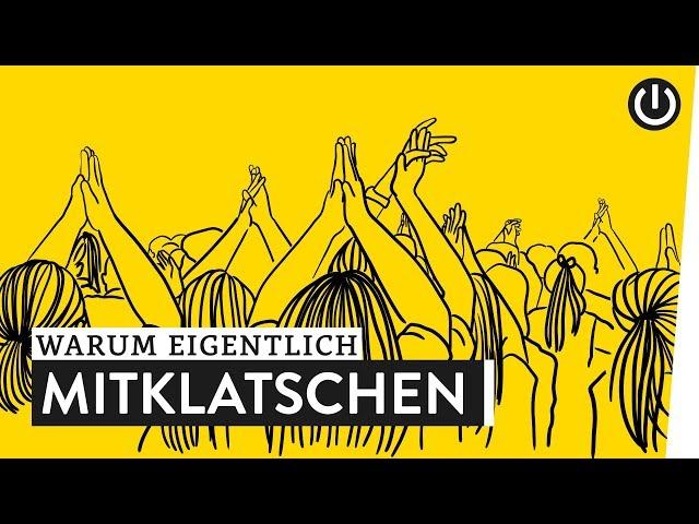 Warum klatschen wir mit? | WARUM EIGENTLICH?