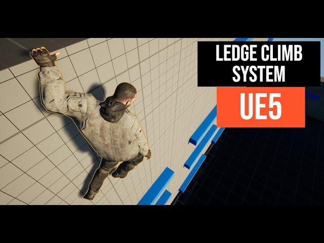 Ledge Climb System Tutorial on UE5