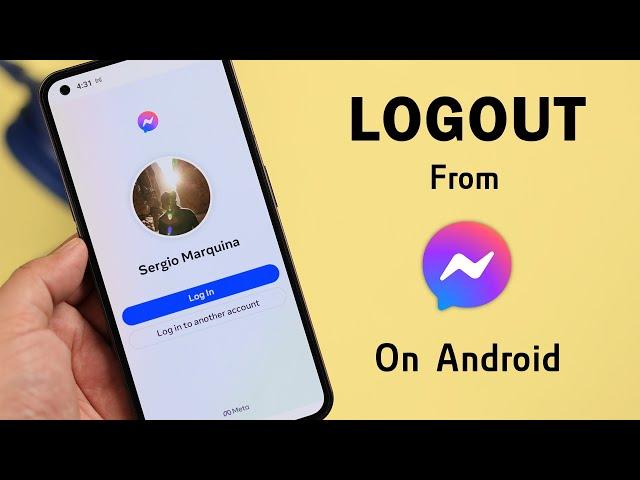 Logout From Messenger App on Android! [How To in 2024]