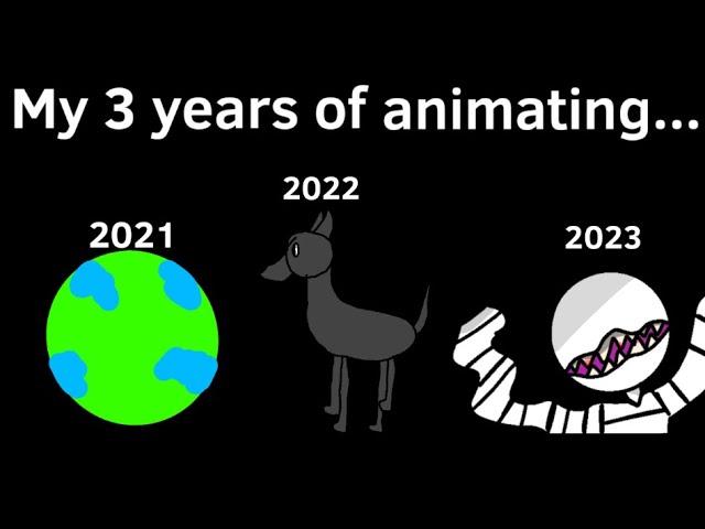 My 3 years of animating...