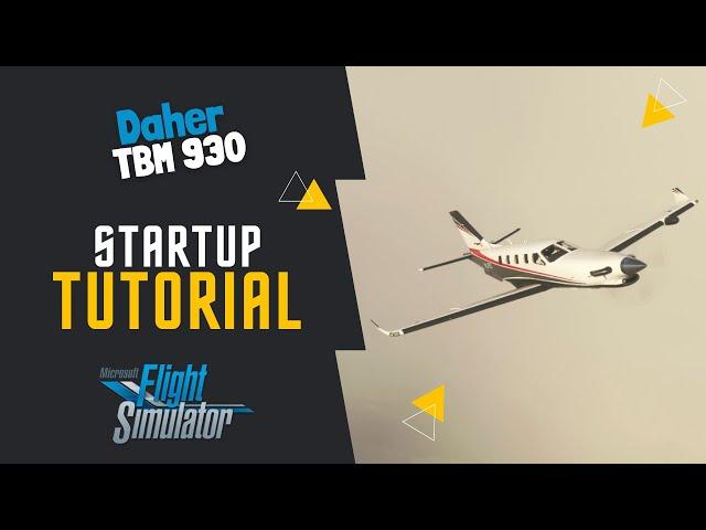 Tutorial: How to start the Daher TBM 930 (Cold & Dark) - Microsoft Flight Simulator 2020