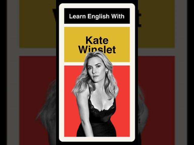 Learn English With Kate Winslet 