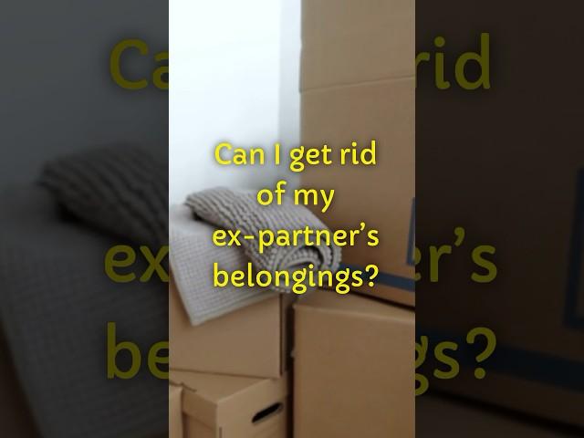 Can I get rid of my ex partner’s belongings? #expartner #divorce #separation #belongings