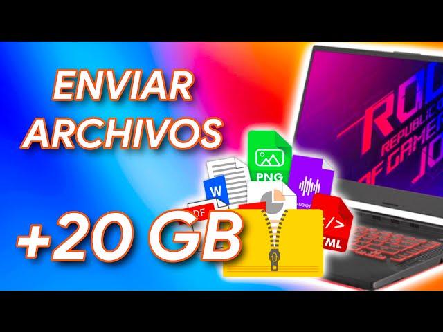 Cómo ENVIAR ARCHIVOS GRANDES GRATIS (+20GB)!! 2023