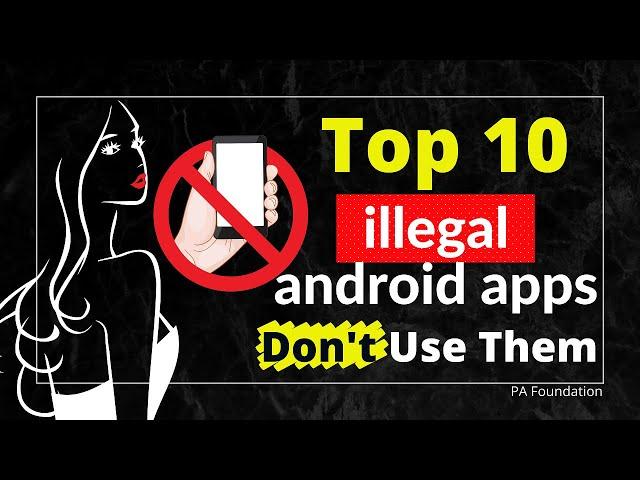 10 illegal android apps run off from Google play store️Best illegal android apps 2021|PA Foundation