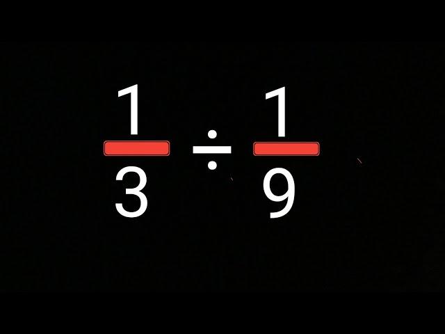 Dividing Fraction:1/3 divided by 1/9