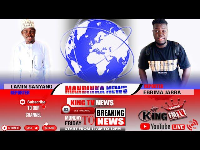 MANDINKA NEWS BY EBRIMA JARRA AND LAMIN SANYANG \ 0 5/12/2024 @ KING TV GAMBIA