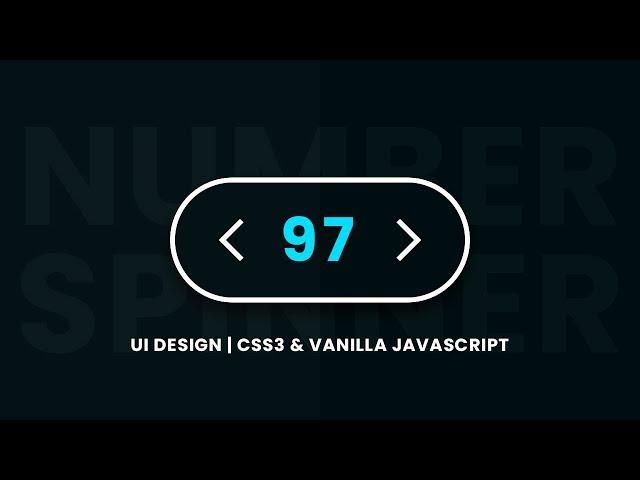 Number Input Spinner UI Design | CSS3 & Vanilla Javascript