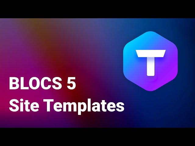 Blocs 5 Site Templates Demo + Blocs 5 Course Update