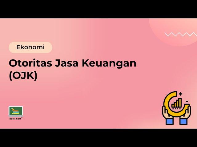 Otoritas Jasa Keuangan (OJK) - EKONOMI #18